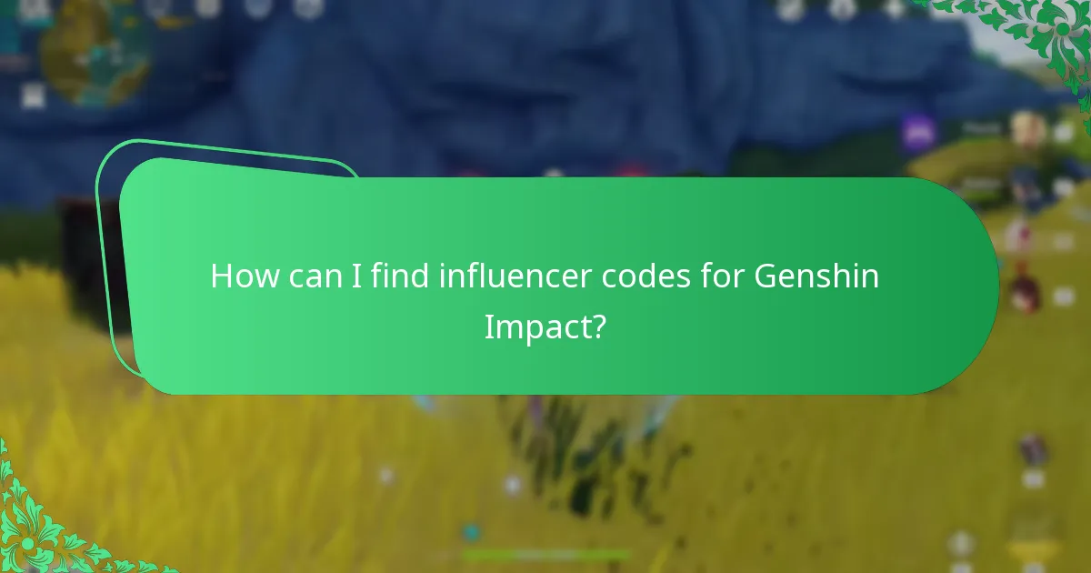 How can I find influencer codes for Genshin Impact?