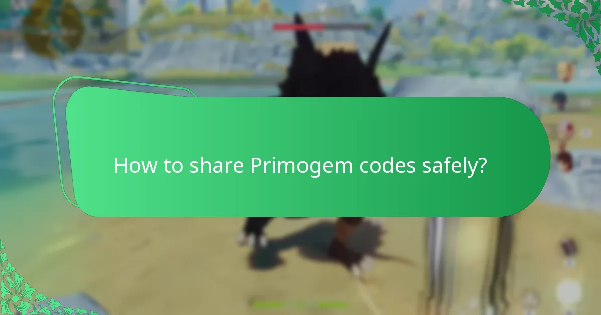 How to share Primogem codes safely?
