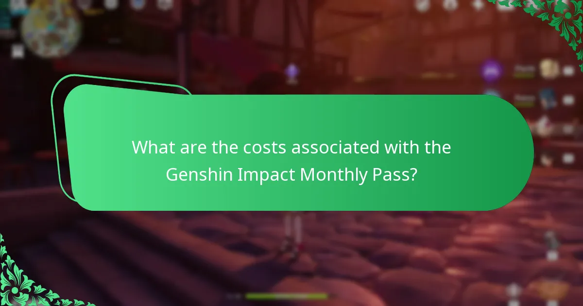 What are the costs associated with the Genshin Impact Monthly Pass?