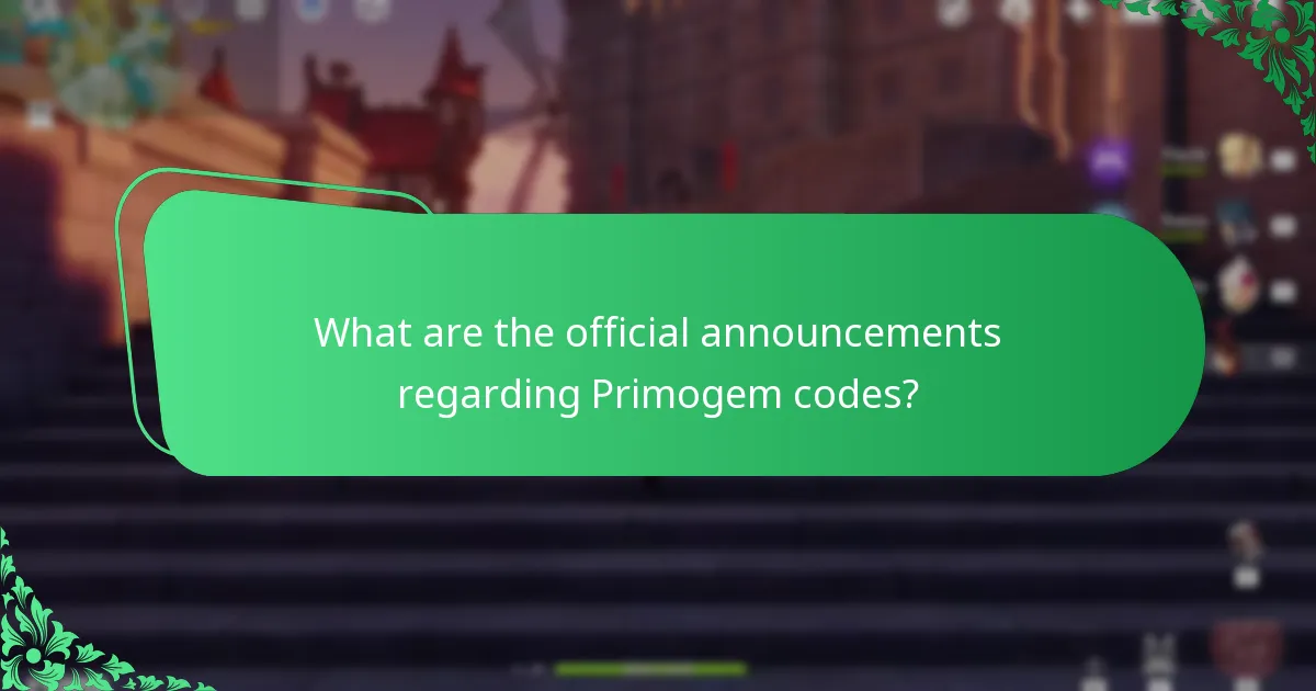What are the official announcements regarding Primogem codes?