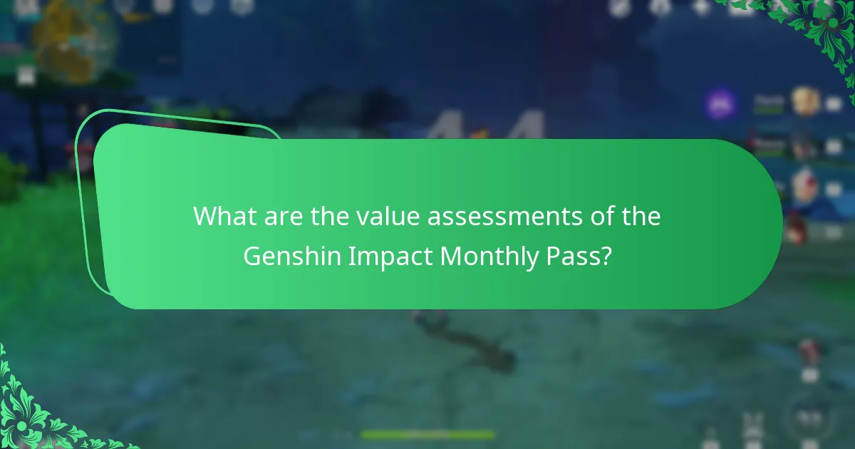What are the value assessments of the Genshin Impact Monthly Pass?