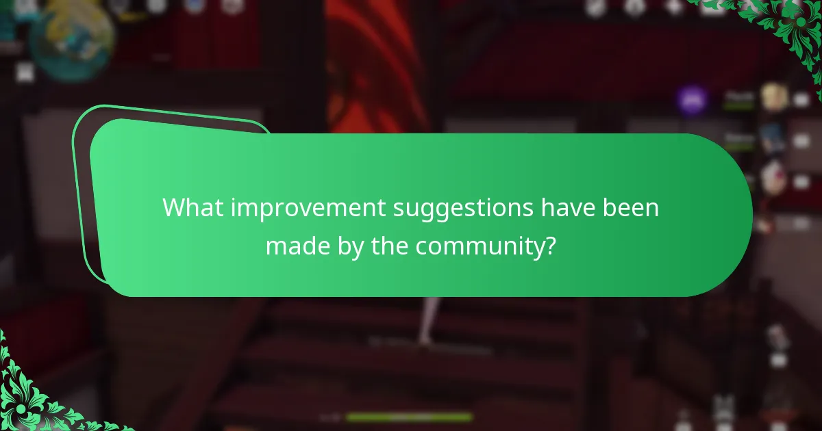 What improvement suggestions have been made by the community?