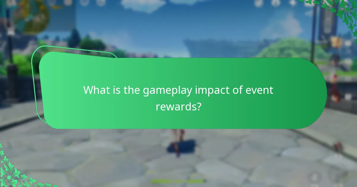 Which event rewards are considered the most valuable?
