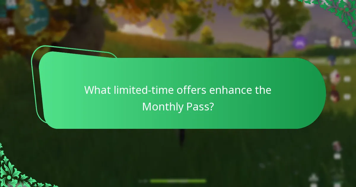 What limited-time offers enhance the Monthly Pass?