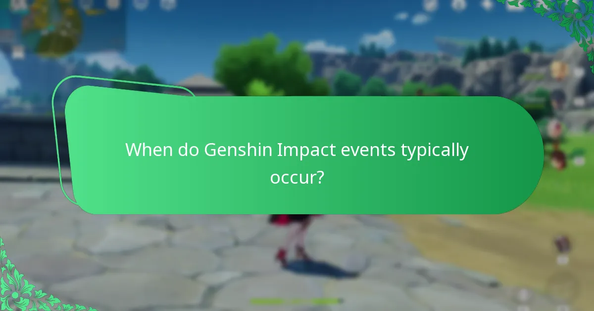 When do Genshin Impact events typically occur?
